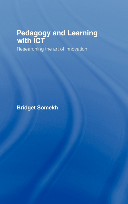 Pedagogy and Learning with ICT