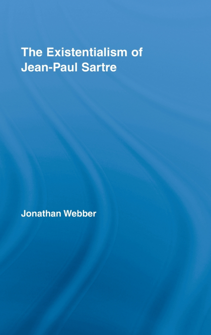The Existentialism of Jean-Paul Sartre