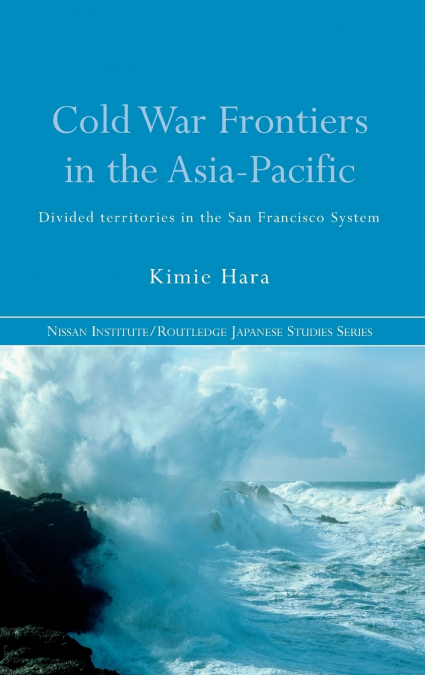 Cold War Frontiers in the Asia-Pacific