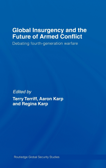 Global Insurgency and the Future of Armed Conflict