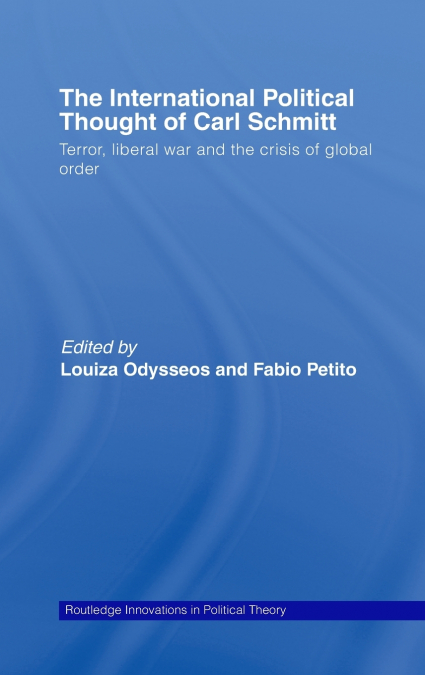 The International Political Thought of Carl Schmitt