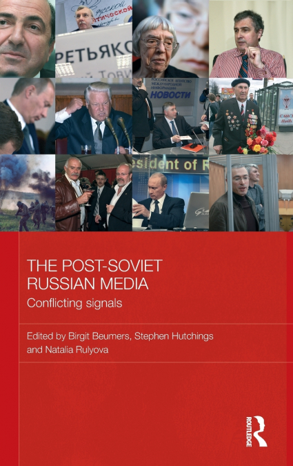 The Post-Soviet Russian Media