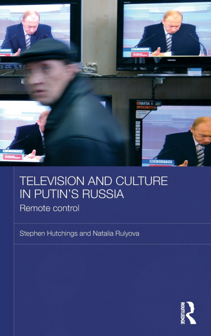 Television and Culture in Putin’s Russia