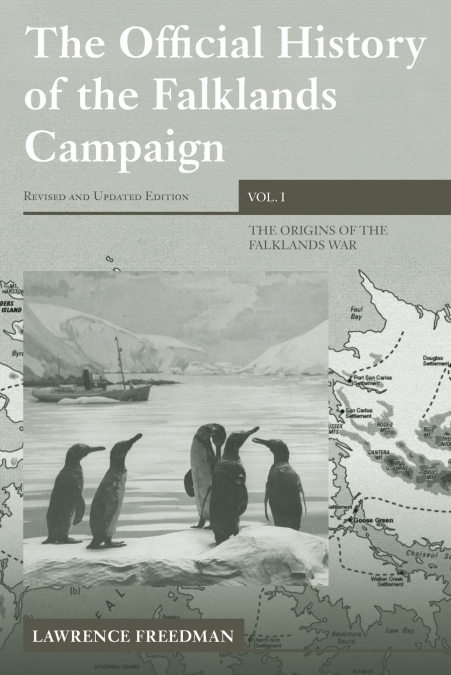 The Official History of the Falklands Campaign, Volume 1