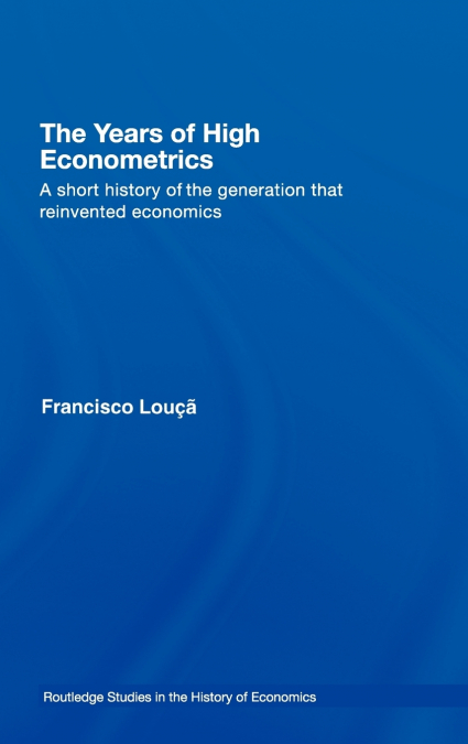 The Years of High Econometrics