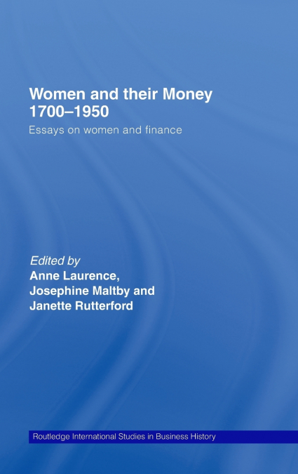 Women and Their Money 1700-1950