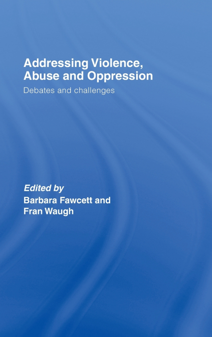 Addressing Violence, Abuse and Oppression