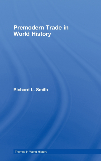 Premodern Trade in World History