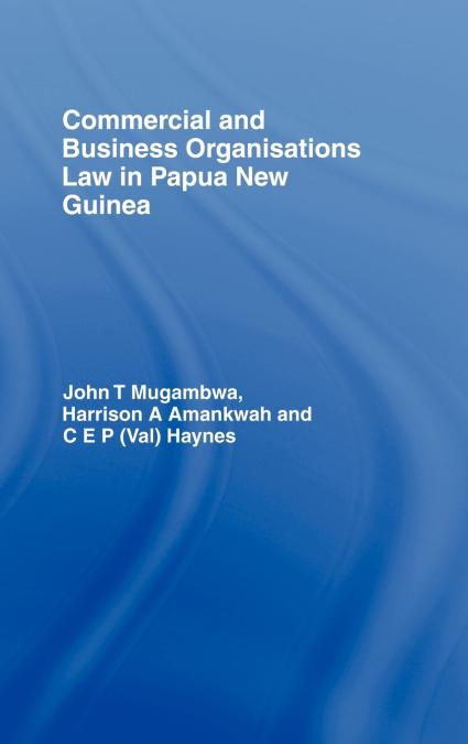 Commercial and Business Organizations Law in Papua New Guinea