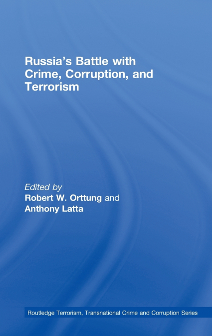 Russia’s Battle with Crime, Corruption and Terrorism