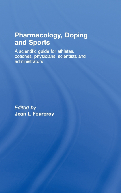 Pharmacology, Doping and Sports