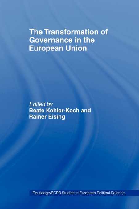 The Transformation of Governance in the European Union