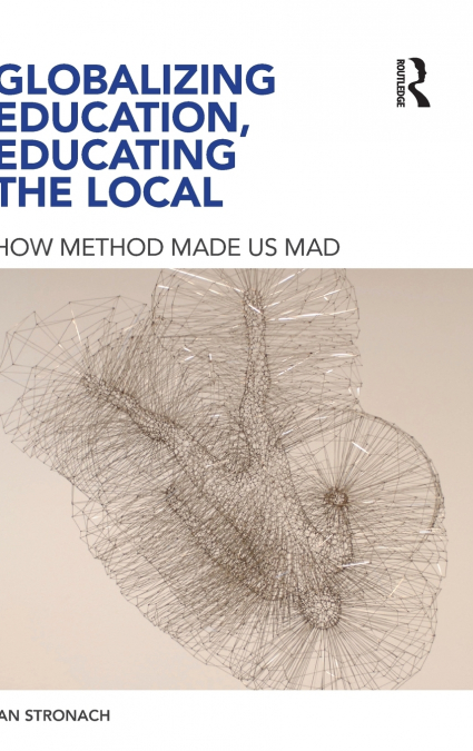 Globalizing Education, Educating the Local