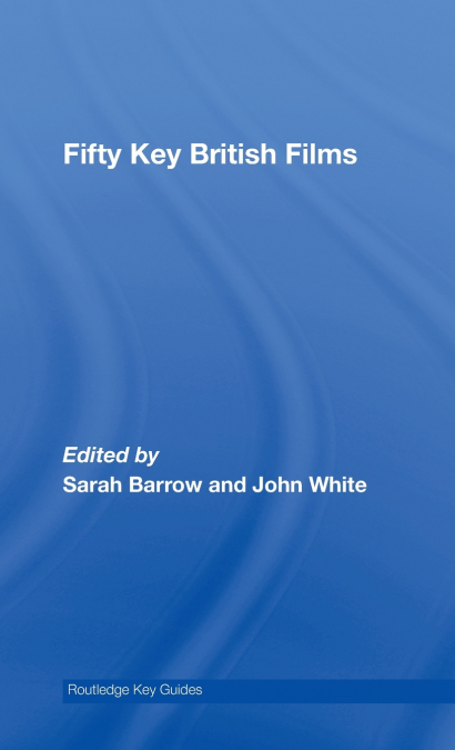 Fifty Key British Films
