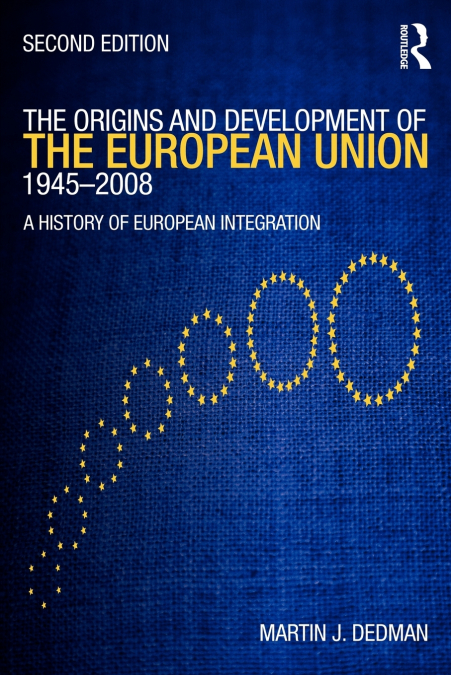 The Origins & Development of the European Union 1945-2008