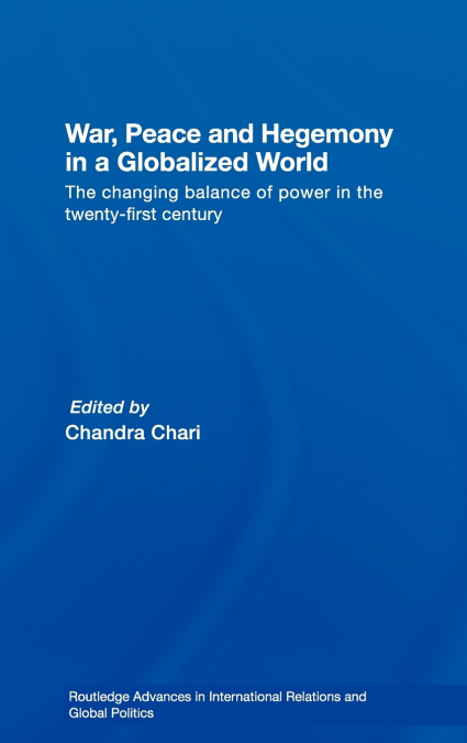 War, Peace and Hegemony in a Globalized World