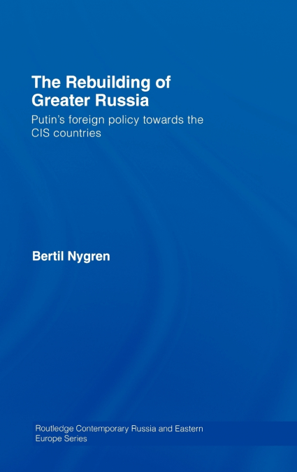 The Rebuilding of Greater Russia