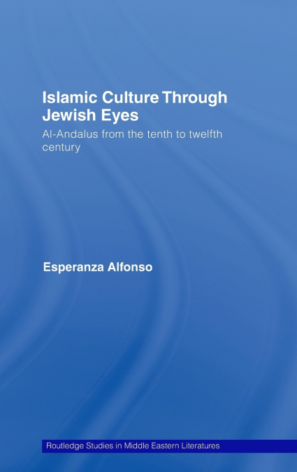 Islamic Culture Through Jewish Eyes