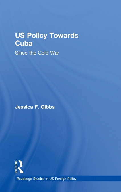 US Policy Towards Cuba
