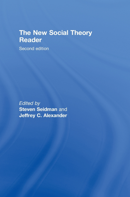 The New Social Theory Reader