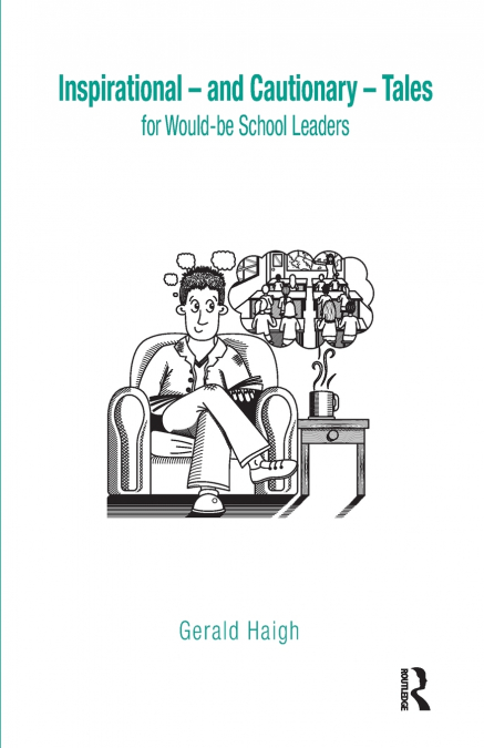 Inspirational - and Cautionary - Tales for Would-be School Leaders