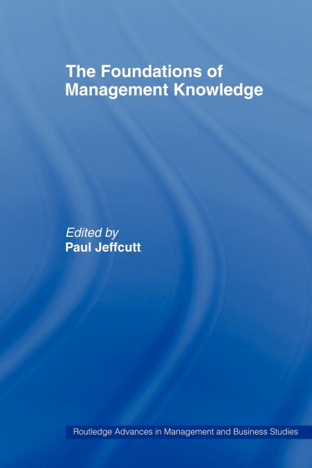 The Foundations of Management Knowledge