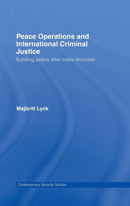 Peace Operations and International Criminal Justice