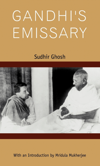 Gandhi’s Emissary
