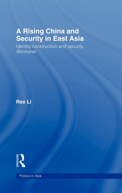 A Rising China and Security in East Asia