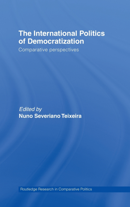 The International Politics of Democratization
