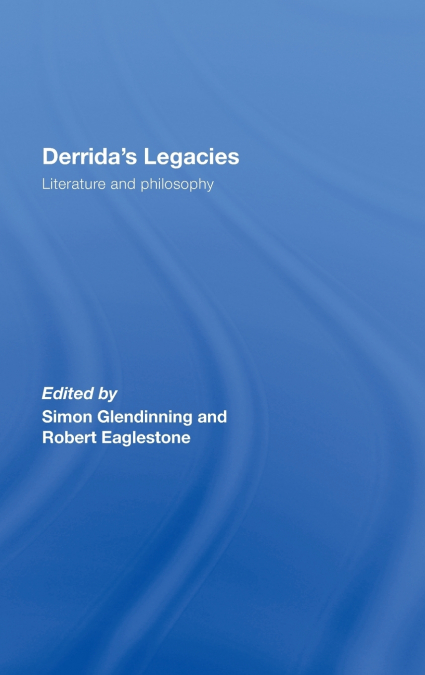Derrida’s Legacies
