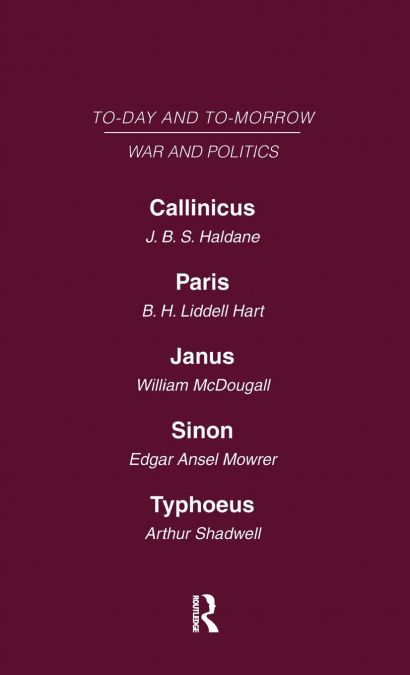 Today and Tomorrow Volume 16 War and Politics