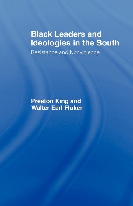 Black Leaders and Ideologies in the South