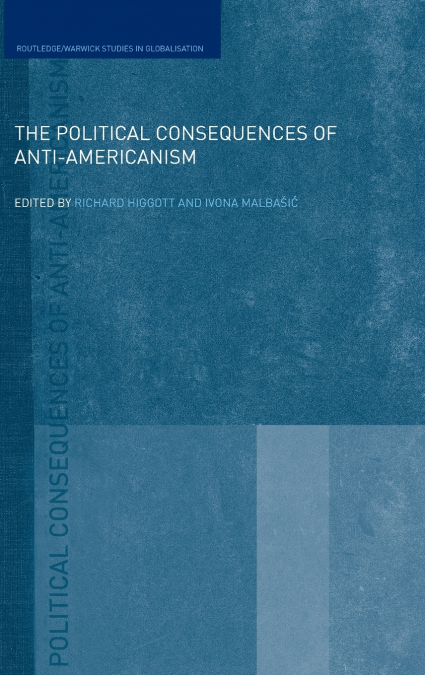The Political Consequences of Anti-Americanism
