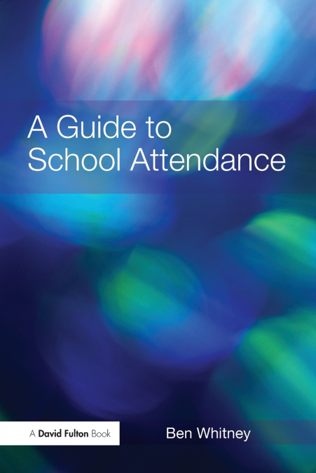 A Guide to School Attendance