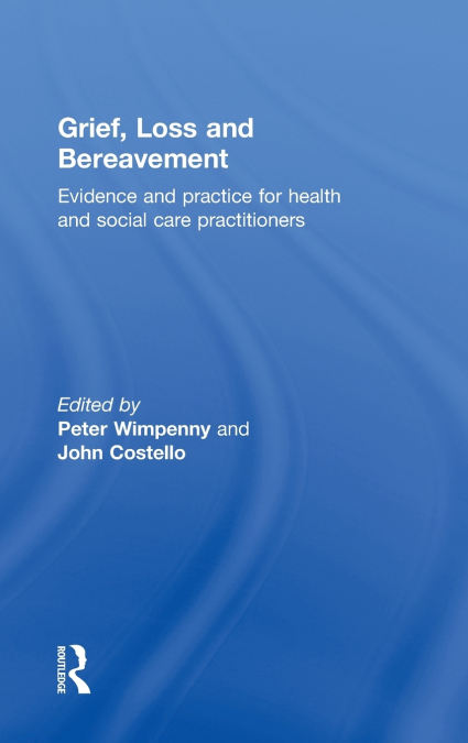 Grief, Loss and Bereavement