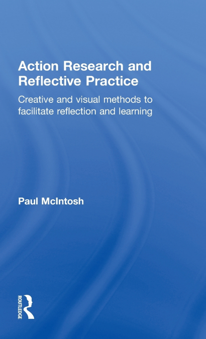 Action Research and Reflective Practice