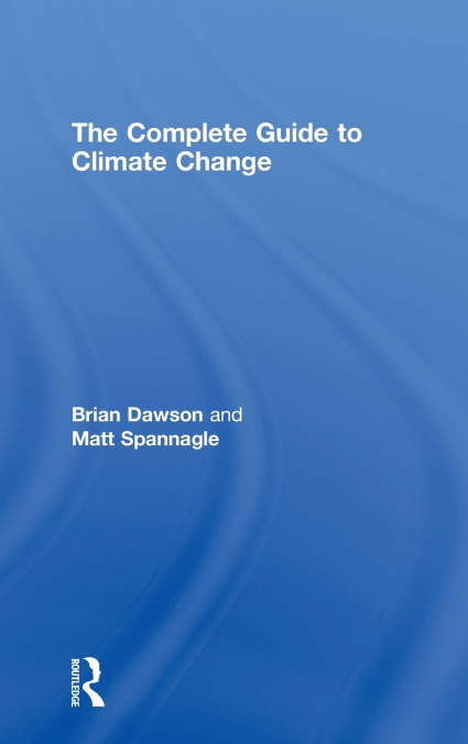 The Complete Guide to Climate Change