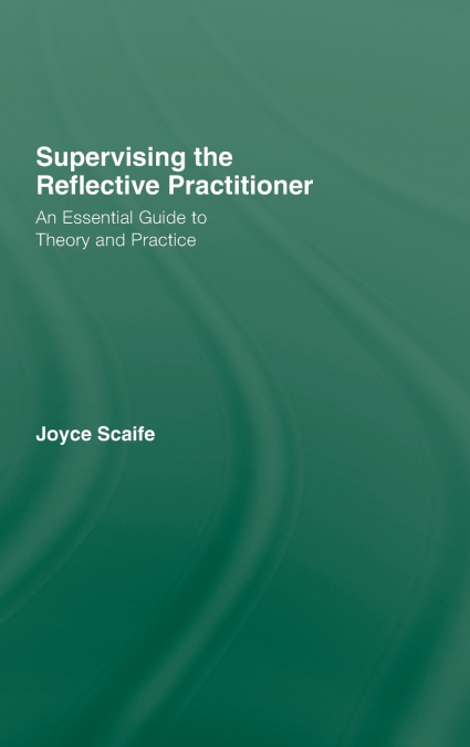 Supervising the Reflective Practitioner
