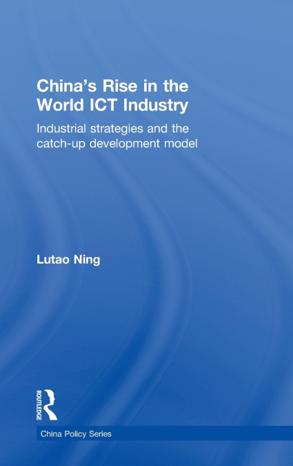 China’s Rise in the World ICT Industry
