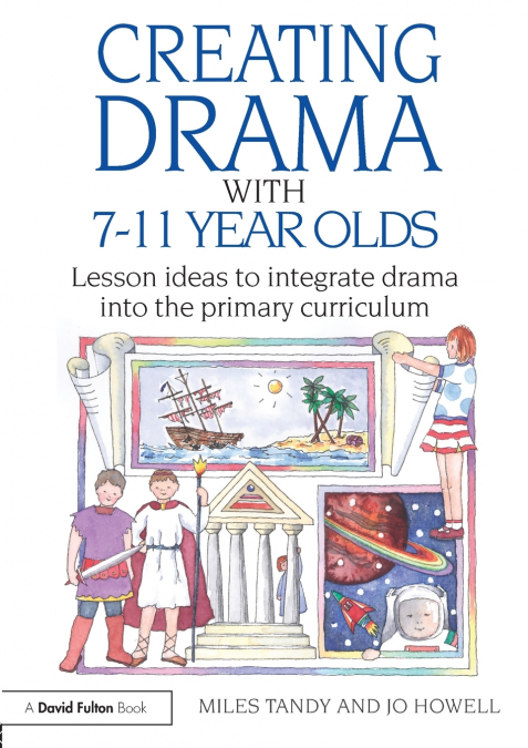 Creating Drama with 7-11 Year Olds