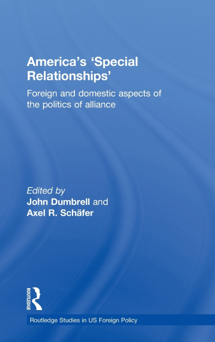 America’s ’Special Relationships’