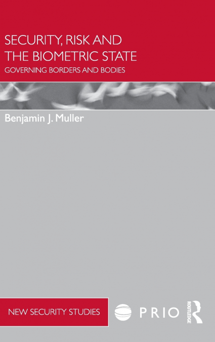 Security, Risk and the Biometric State