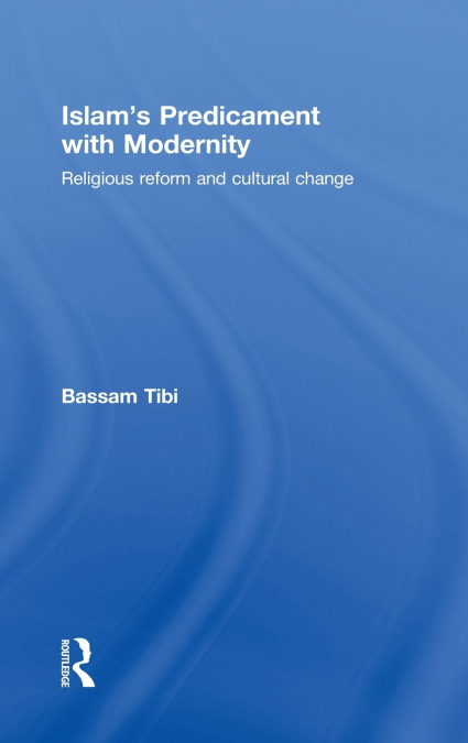 Islam’s Predicament with Modernity