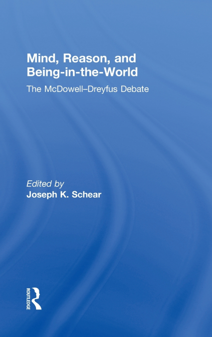 Mind, Reason, and Being-in-the-World