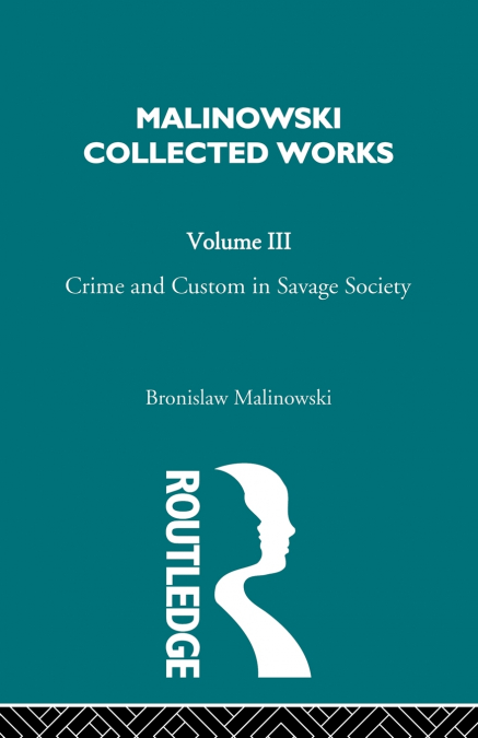 Crime and Custom in Savage Society