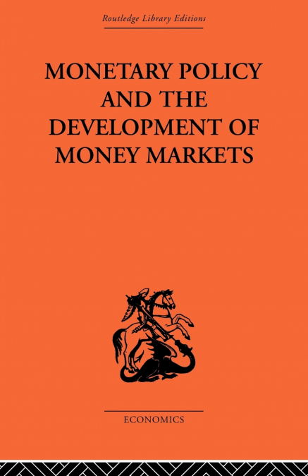 Monetary Policy and the Development of Money Markets