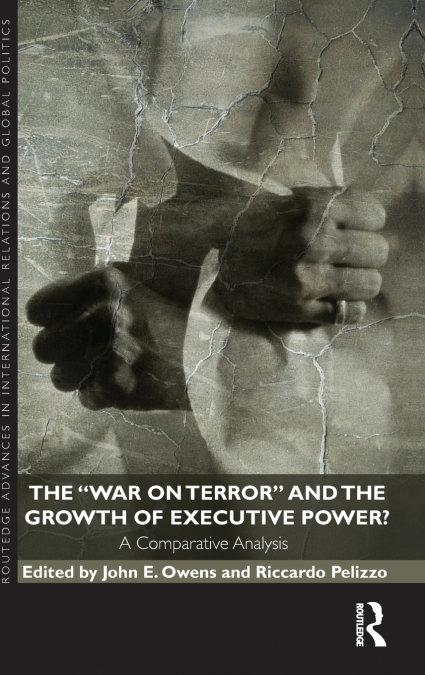 The War on Terror and the Growth of Executive Power?