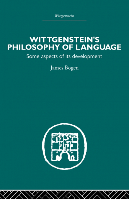 Wittgenstein’s Philosophy of Language