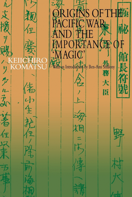 Origins of the Pacific War and the Importance of ’Magic’